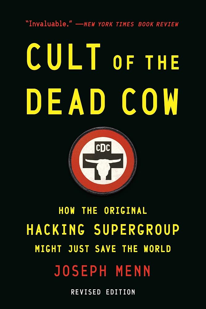 Cult of the Dead Cow: How the Original Hacking Supergroup Might Just Save the World cover image