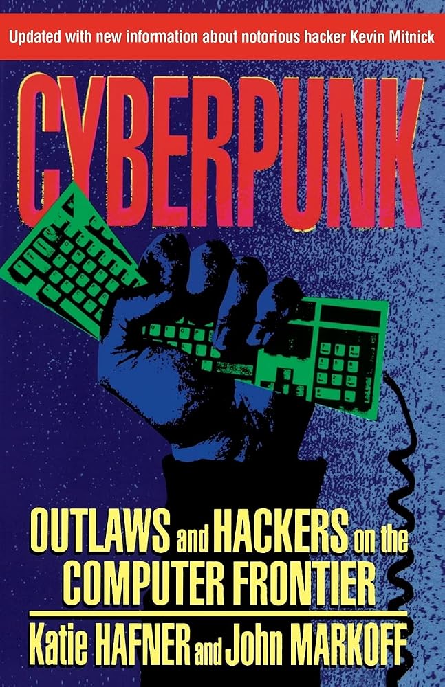 CYBERPUNK: Outlaws and Hackers on the Computer Frontier, Revised cover image