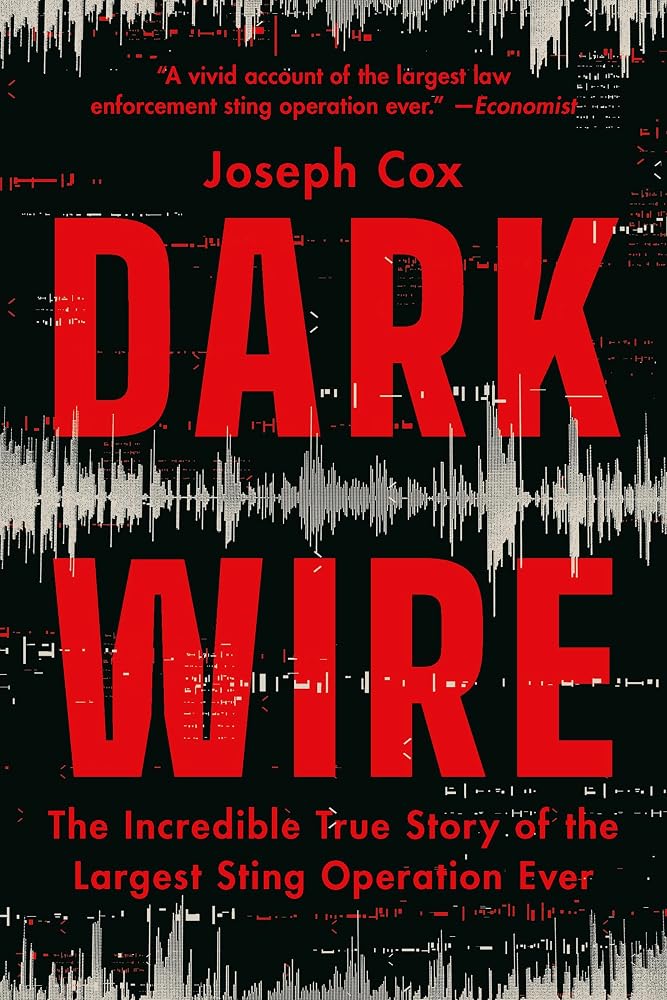Dark Wire: The Incredible True Story of the Largest Sting Operation Ever cover image