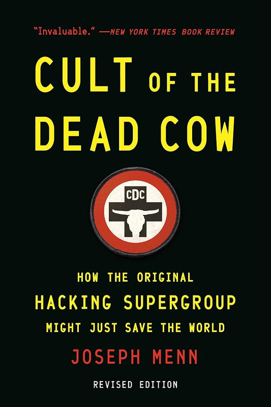 Cult of the Dead Cow: How the Original Hacking Supergroup Might Just Save the World cover image